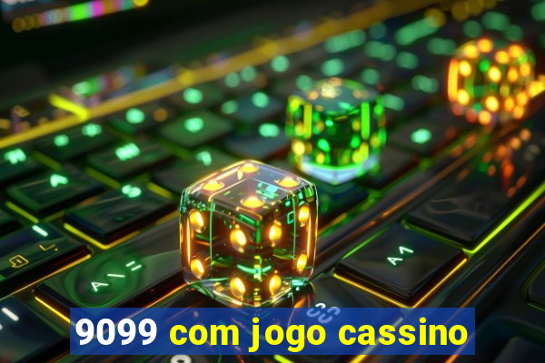 9099 com jogo cassino